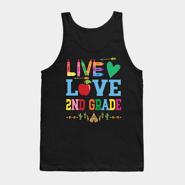 Live Love 2nd Grade Student Teacher Happy Back To School Day Tank Top by favoritetien16